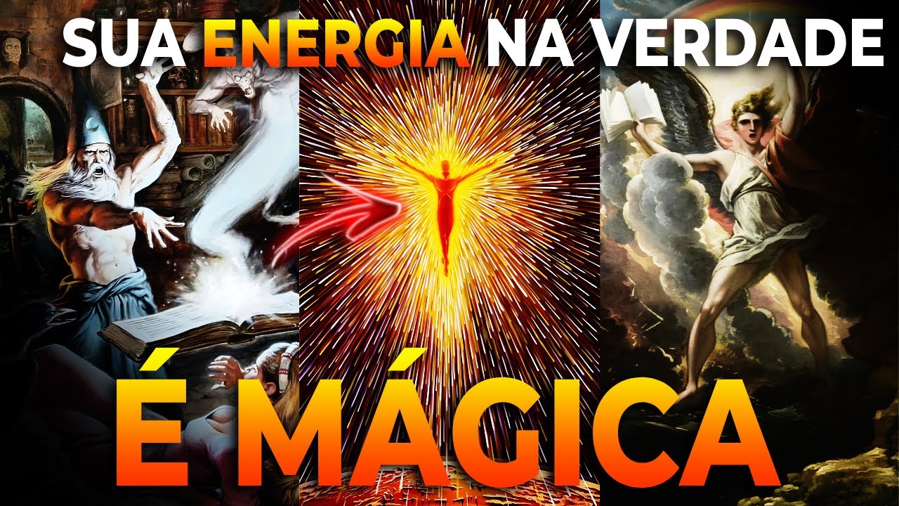 A Magia Dentro De Você E Como Ativá-la (ENERGIA = MÁGICA)