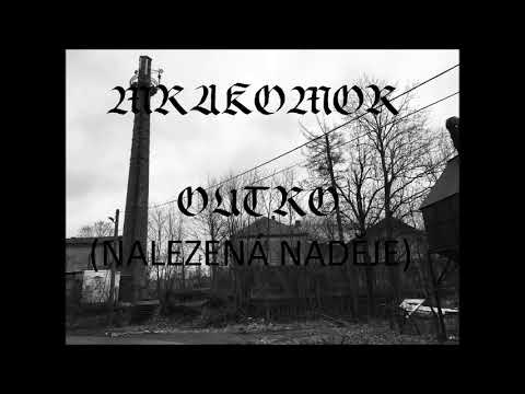 Mrakomor - MRAKOMOR - OUTRO (NALEZENÁ NADĚJE) (HOPE FOUND) 2023 VIDEO CZECH