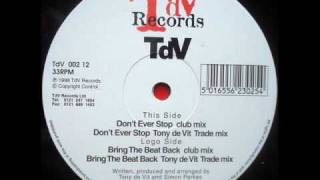 Tony De Vit - Bring The Beat Back    (Tony de Vit Trade Mix)