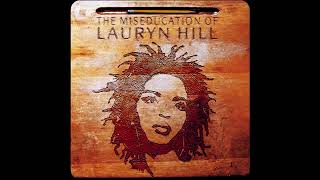 L̲a̲u̲ryn H̲ill - The M̲i̲s̲e̲d̲ucation o̲f L̲a̲u̲ryn H̲ill (Full Album)