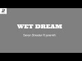 Sevyn streeter ft Jeremih_wet dream (lyrics)