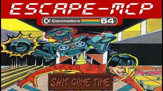 SHIT GAME TIME: ESCAPE-MCP (C64 - Contains Swearing!)