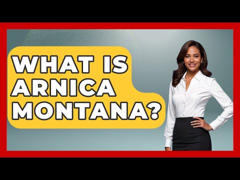 What Is Arnica Montana? - Pharmaceutical Insights
