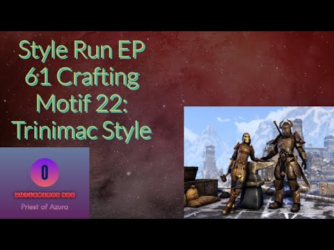 Style Run EP 61 Crafting Motif 22: Trinimac Style