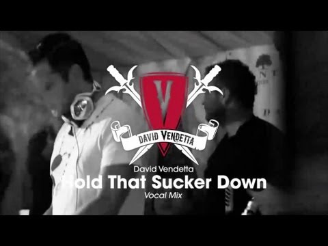 David Vendetta - Hold That Sucker Down (Vocal Mix)