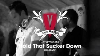 David Vendetta - Hold That Sucker Down (Vocal Mix)