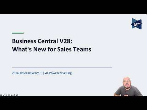 Dynamics 365 Business Central V28: What's New for Sales Teams