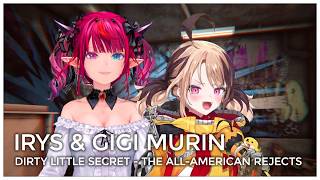 Dirty Little Secret (Mashup Edit/Duet Mix) - IRyS & Gigi Murin