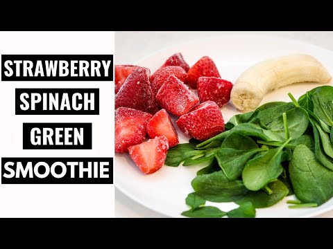 EASY STRAWBERRY SPINACH GREEN SMOOTHIE