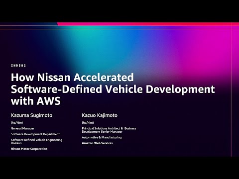 AWS re:Invent 2025 - How Nissan Accelerated Software-Defined Vehicle Development with AWS (IND382)
