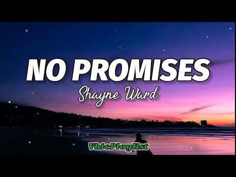 Shayne Ward - No Promises (Lyrics)🎶