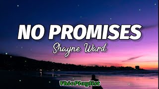Shayne Ward - No Promises (Lyrics)🎶
