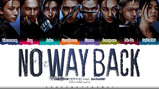 Download lagu ENHYPEN 'No Way Back (Feat. So!YoON!)' Lyrics (엔하이픈 No Way Back 가사) [Color Coded Han_Rom_Eng] mp3