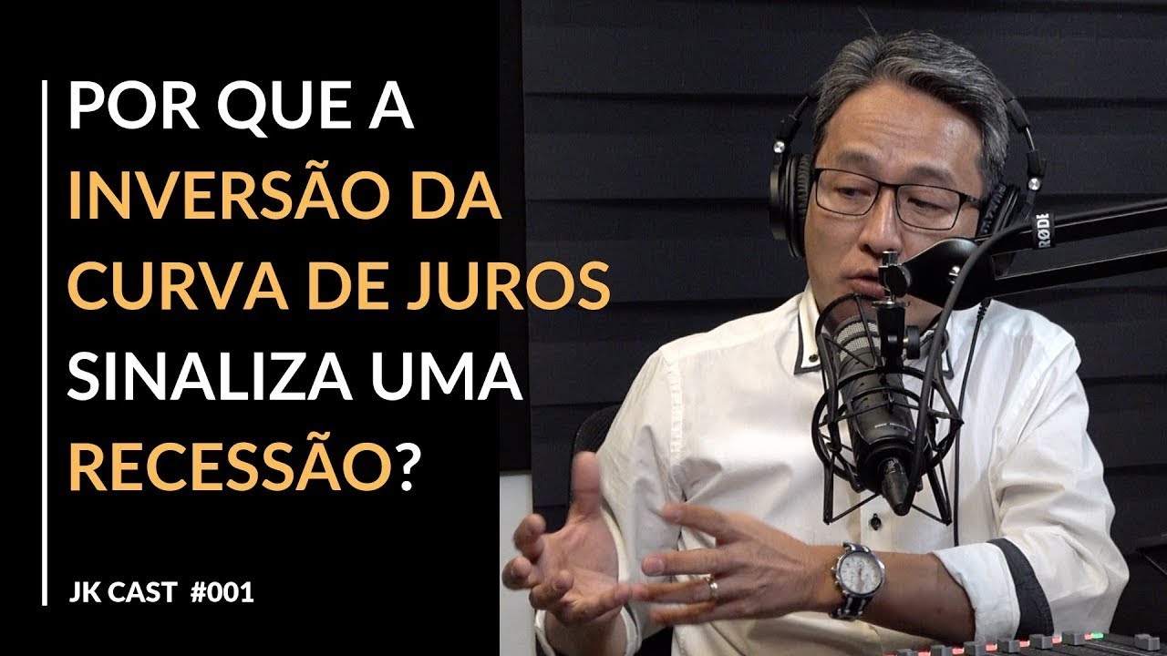 JKCast#01 Como a curva de juros se inverte e por que antecipa uma recessão?