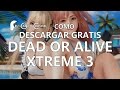 C mo La Prueba Gratuita De Dead Or Alive Xtreme 3 Para 