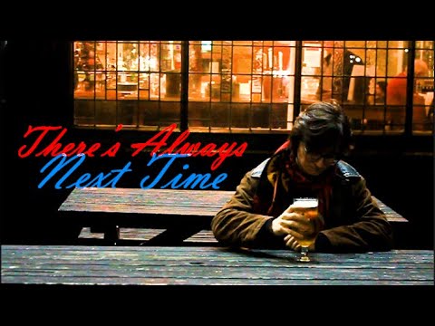 There's Always Next Time