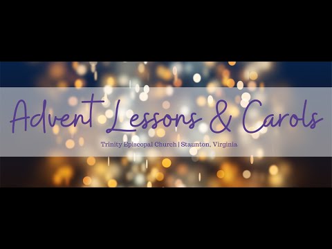 Advent Lessons & Carols at Trinity