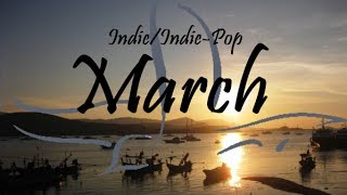 Indie/Indie-Pop Compilation - March 2014 (51-Minute Playlist)