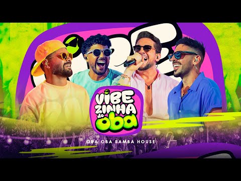 Vibezinha do Oba - Oba Oba Samba House - Vol. 01 (Vídeo Oficial)