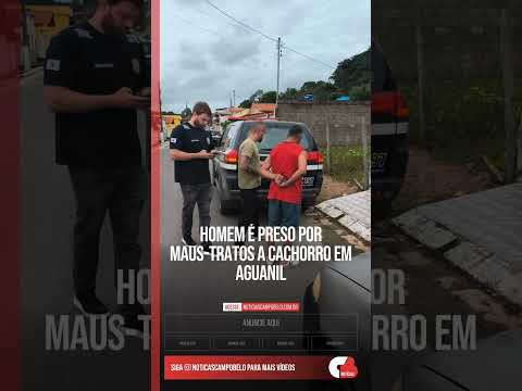 Homem é preso por maus-tratos a cachorro em Aguanil #Shorts