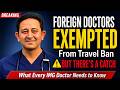BREAKING Trump Exempts IMG Doctors From Travel Ban