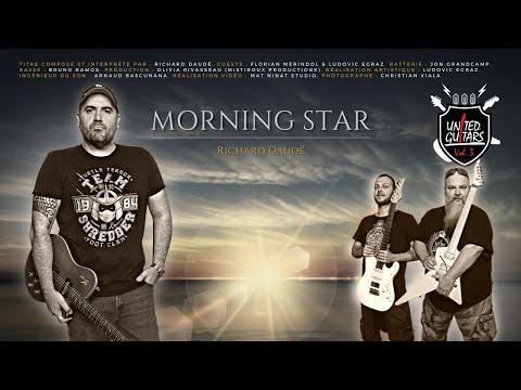 Richard Daudé - "Morning Star" (feat. Florian Mérindol & Ludovic Egraz) - United Guitars, Vol.3