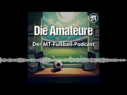 Saison 24/25: Folge 12 mit Jean Schumacher | Die Amateure - Der MT-Fußball-Podcast
