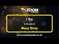 Macy Gray - I Try - Karaoke Version from Zoom Karaoke