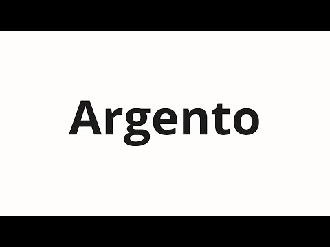 How to pronounce Argento