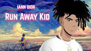 Run Away Kid - iann dior (I get high sometimes) UNRELEASED