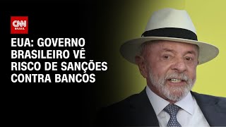 Vídeo: EUA x facções: Governo vê risco de sanções contra bancos | BASTIDORES CNN