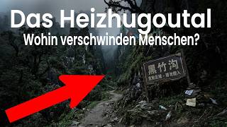 Das Heizhugou-Tal – kaum jemand hier kennt diesen Ort, an dem Menschen verschwinden