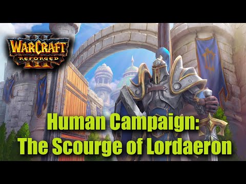 Warcraft 3 Reforged - Human Campaign: The Scourge of Lordaeron - All Missions Walkthrough 2