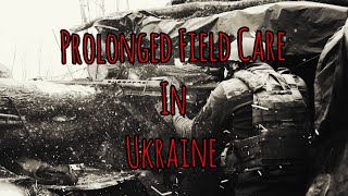 Prolonged Field Care Podcast 137: PFC in Ukraine