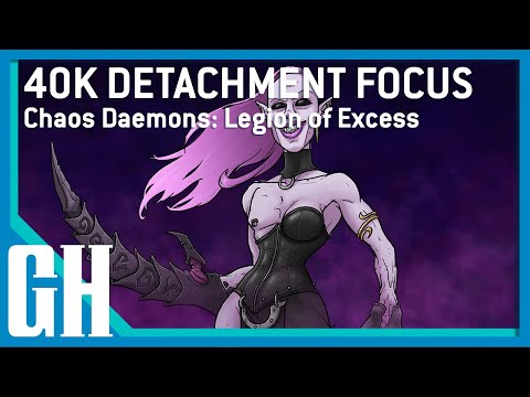 40k Detachment Focus - Chaos Daemons: Legion of Excess