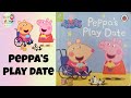 Peppa Pig Peppa S Play Date Peppa Pig Storytime Read Aloud Kids Books Read Aloud