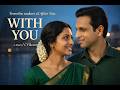 With You Romantic Indian Short Film