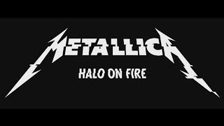 Metallica - Halo On Fire [Full HD] [Lyrics]