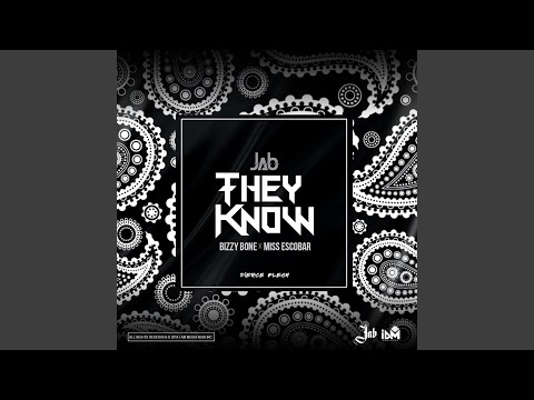 They Know (feat. Bizzy Bone & Miss Escobar)