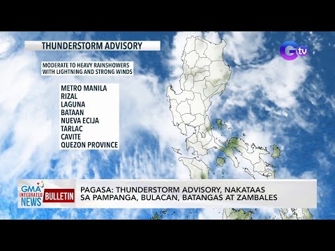 Thunderstorm advisory, nakataas sa Pampanga, Bulacan, Batangas… GMA Integrated News Bulletin