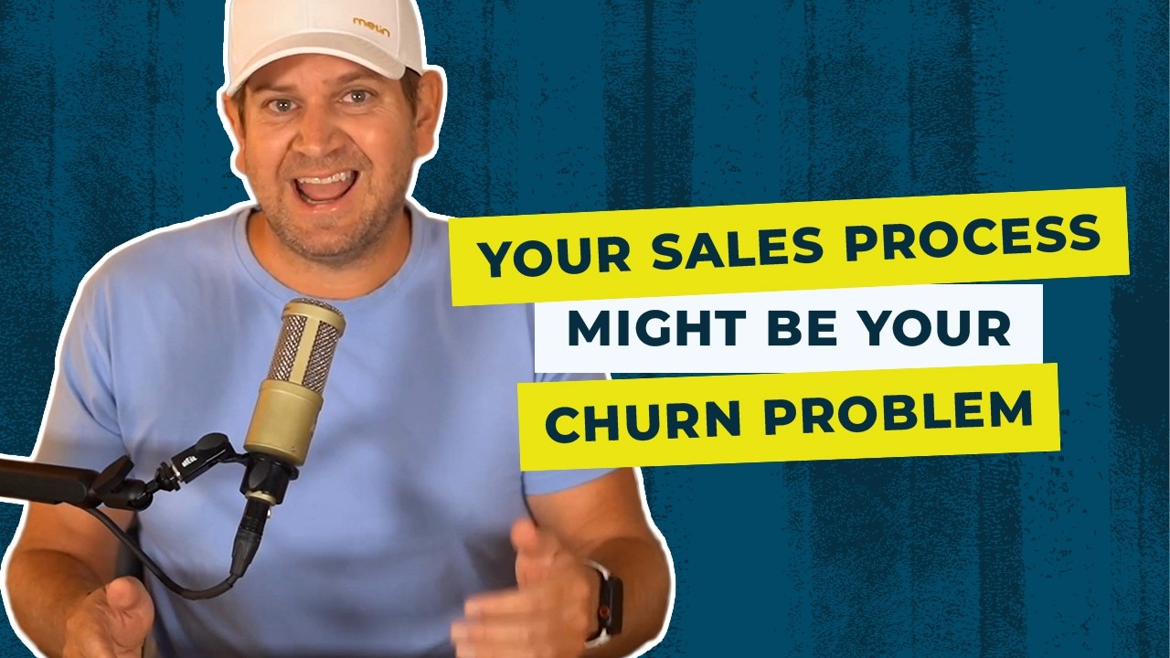 Your Sales Process Might Be Your Churn Problem