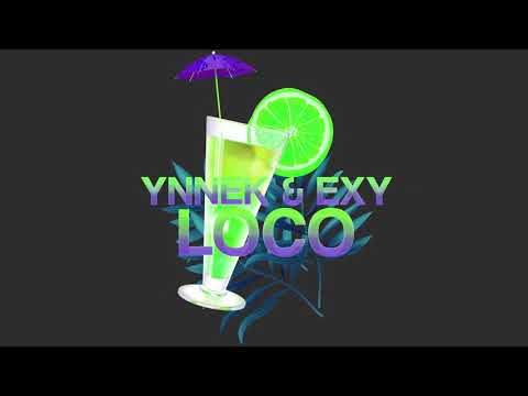 Ynnek & Exy - Loco