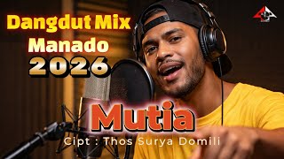 Download lagu Dangdut Mix Manado _ MUTIA _ Cipt. Thos Surya Domili / Four A Production mp3
