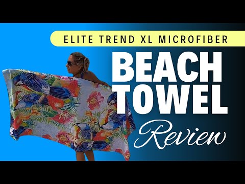The Best Beach Towels - Compact but XL! - Elite Trend Microfiber Towel Review