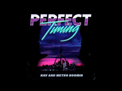 NAV & Metro Boomin - Perfect Timing (Official Audio)