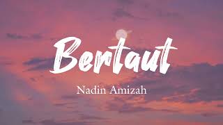 Download lagu Bertaut - Nadin Amizah | Lirik lagu Indonesia mp3