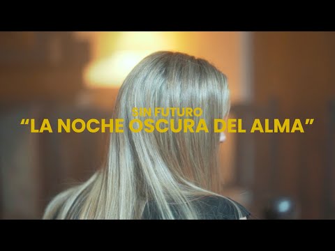La Noche Oscura Del Alma - Sin Futuro