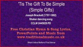 Tis The Gift To Be Simple(Simple Gifts) - Hymn Lyrics & Music Video