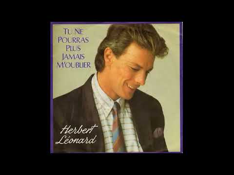 herbert léonard tu ne pourra plus jamais moublier