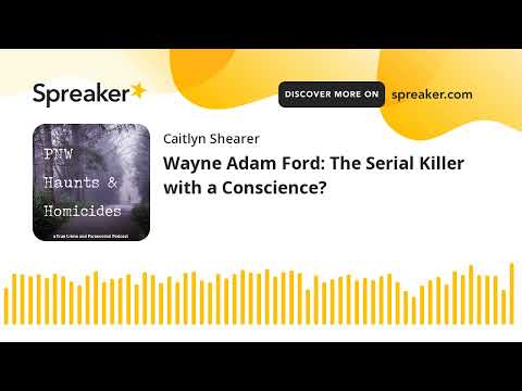 Wayne Adam Ford: The Serial Killer with a Conscience?